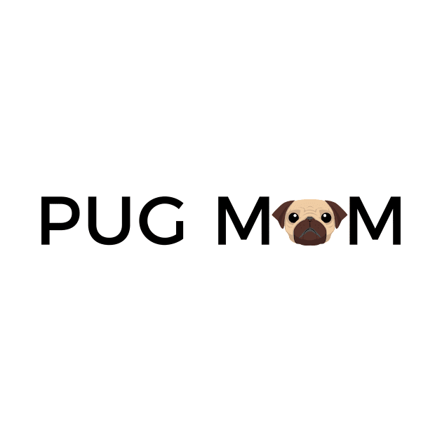 "PUG MOM" Design by AllisonGrace