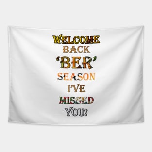 The ‘BER’ Months Has Begun! WELCOME BACK 'BER' SEASON I'VE MISSED YOU! Tapestry