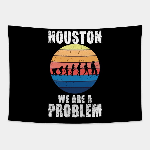 Houston we are a problem funny quote Tapestry by IRIS