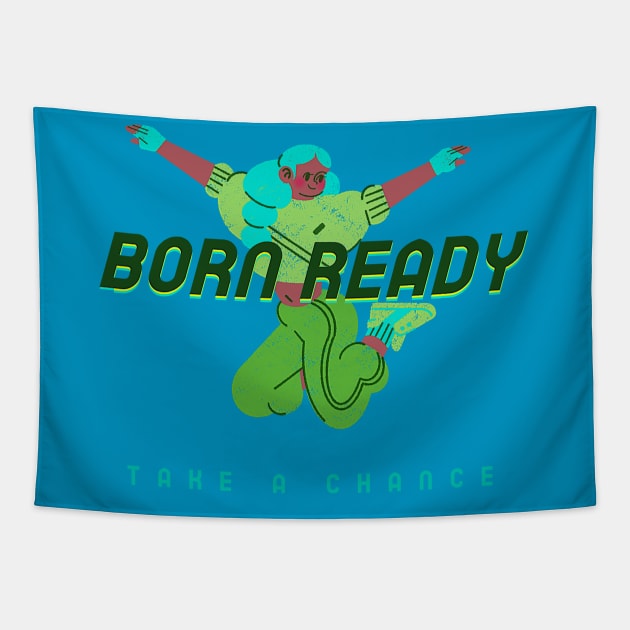 Born Ready - Take A Chance Tapestry by PersianFMts