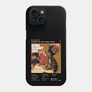 King Sunny Ade - The Best of the Classic Years Tracklist Album Phone Case