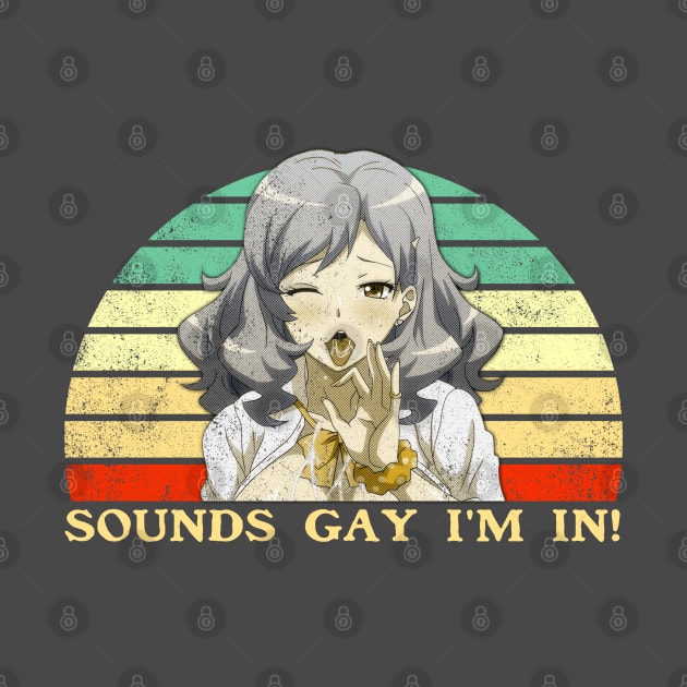 Sounds Gay I'm In - Lesbian Anime Pun - Retro Sunset by clvndesign