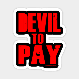 DEVIL TO PAY logo Magnet