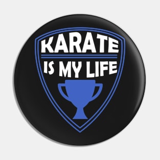 Karate is my Life Gift Pin