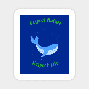 Respect Nature, Respect Life Magnet