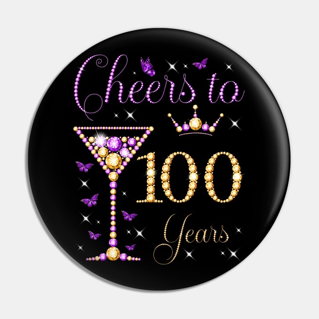 Cheers to 100 Years Old 100th Birthday Party Woman Queen Pin by Cortes1