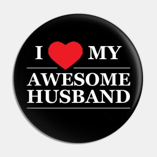 Wife - I love my awesome husband Pin