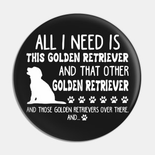 All I Need Is This Golden Retriever _ That Other G Pin