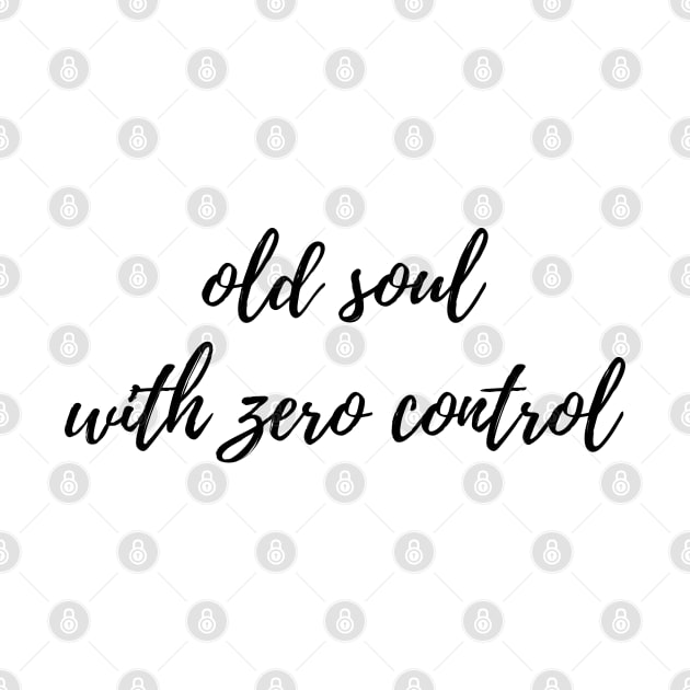 Old Soul with Zero Control by EndlessDoodles