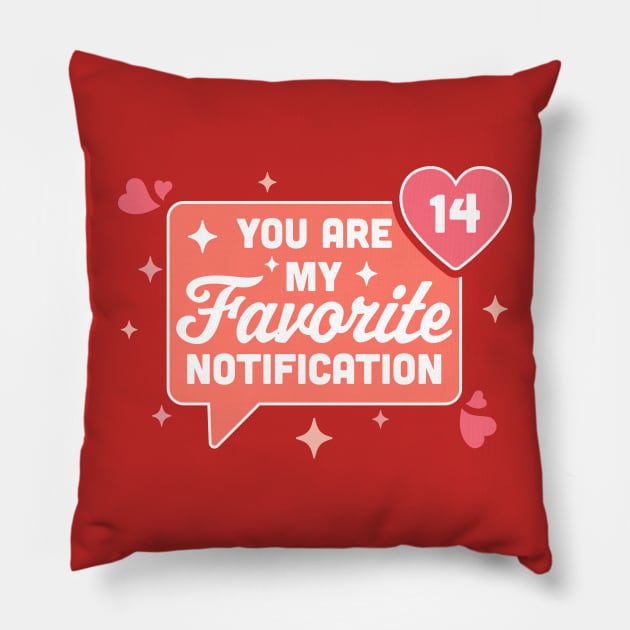 You Are My Favorite Notification - Funny Valentine's Day Pillow by OrangeMonkeyArt