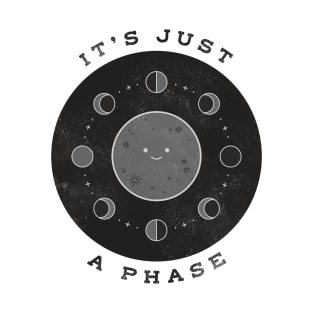 Just a Phase T-Shirt