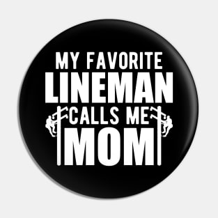 Lineman Mom - My favorite lineman calls me mom w Pin