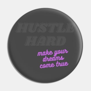 Hustle Hard Pin