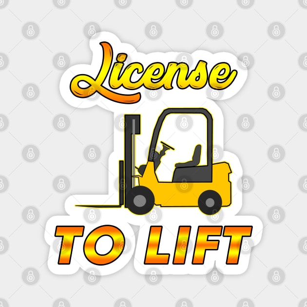 Forklift Memes: Forklift Operator Certification Meme - License to Lift Magnet by Barnyardy