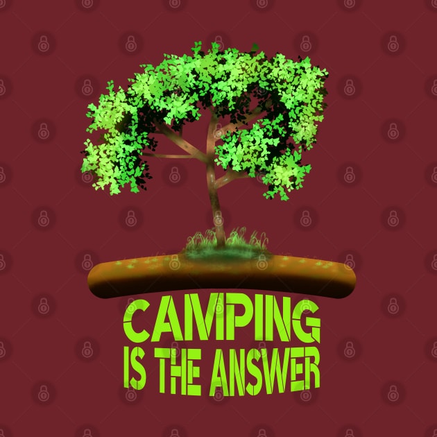 Camping Is The Answer by MoMido