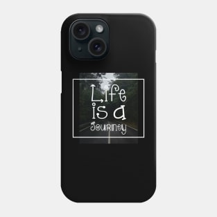 Life is a journey Phone Case