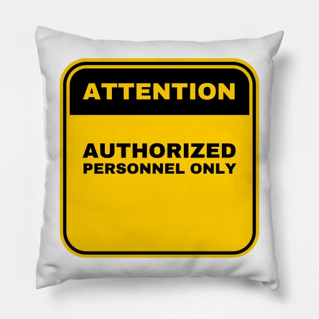 Authorized Personnel Only Pillow by la chataigne qui vole ⭐⭐⭐⭐⭐