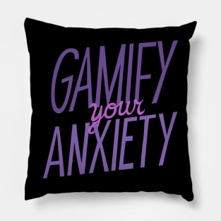Gamify your Anxiety Pillow