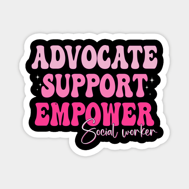 Groovy Advocate Support Empower Social Worker Graduation Magnet by Flow-designs