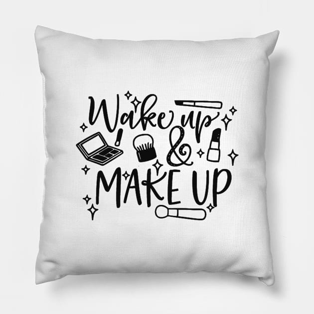 Wake up and make up Pillow by wekdalipun