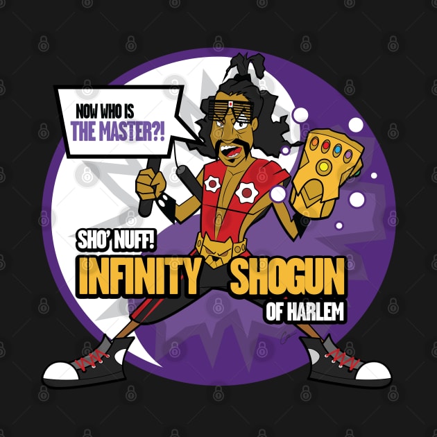 SHO'NUFF! Infinity Shogun of Harlem! by gscottdesign