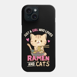 Just A Girl Who Loves Ramen And Cats Phone Case