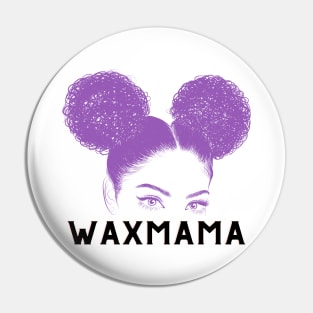 wax mama Pin