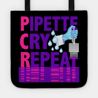 PCR Pipette Cry Repeat Funny Design for DNA Biotechnology Lab Scientists Tote