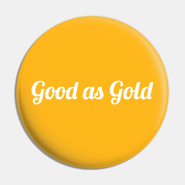 Good as Gold Pin by RedRock