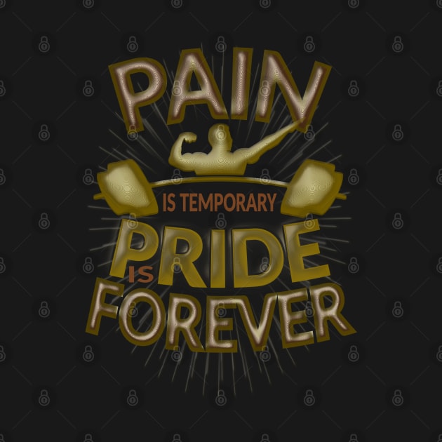 Pain is temporary pride is forever by FlyingWhale369