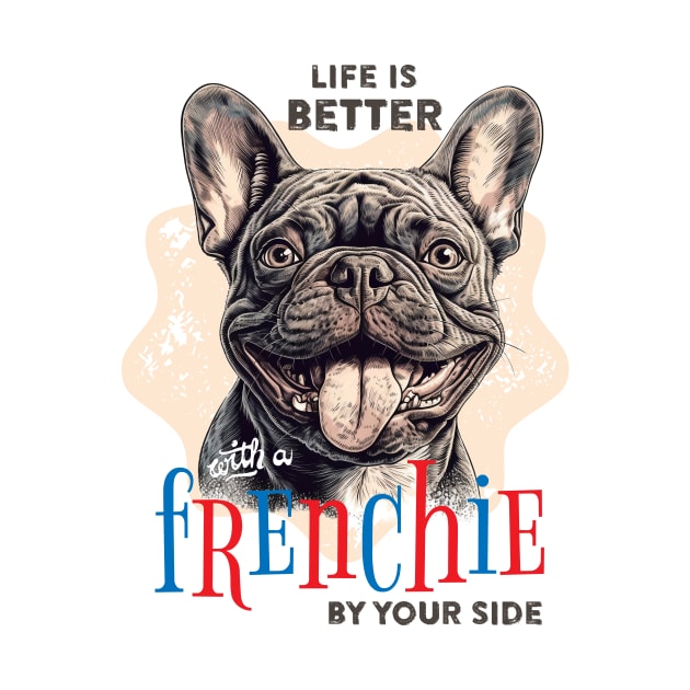 Life is better...with a frenchie by your side. by adigitaldreamer