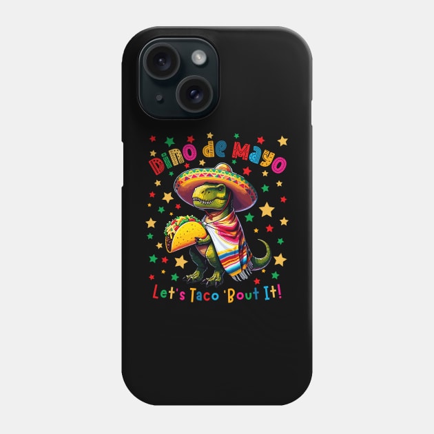 Cinco de Mayo Let's Taco 'Bout It Dino T-rex Men Women Kids Phone Case by AimArtStudio