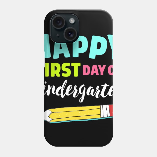 Happy First Day of Kindergarten for Teacher Back to School Phone Case by Fowlerbg