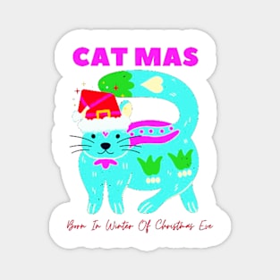 catmas : born in winter of christmas eve Magnet