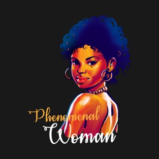 Phenomenal Woman, Black History, Black lives matter T-Shirt