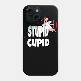 Funny, cute Valentine's Day Gift, "Stupid Cupid". Phone Case