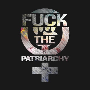 Fuck the patriarchy T-Shirt