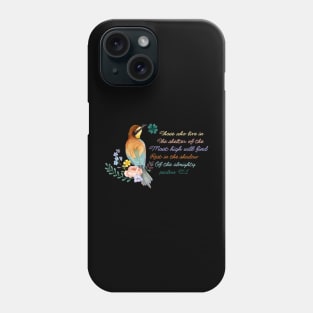 Those Who Live In The Shelter Of The Most High Phone Case