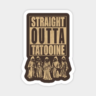 Straight Outta Tatooine Magnet