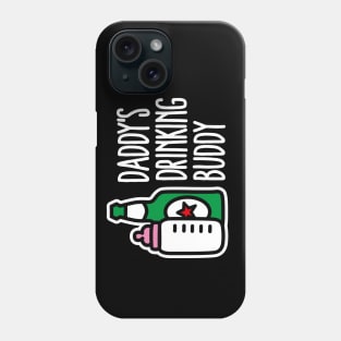 Daddy’s drinking buddy funny baby daddy birth gift Phone Case