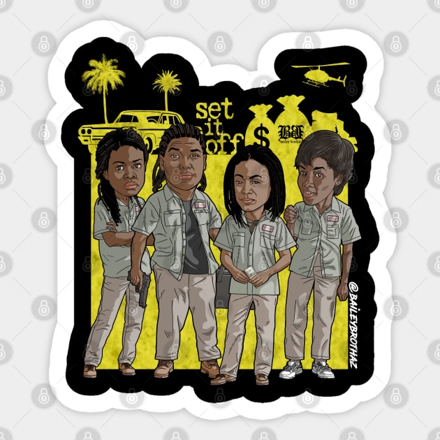 Set It Off - Baileybrothaz - Sticker | TeePublic