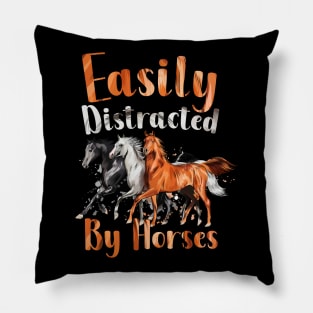 Easily Distracted By Horses Pillow