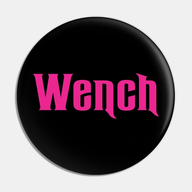 Wench Pin by SignPrincess