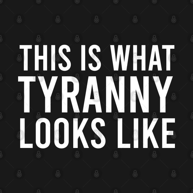 Discover This is What Tyranny Looks Like - Resist - T-Shirt