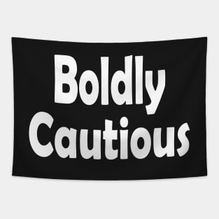 Boldly Cautious Oxymoron Fun Tapestry