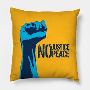 No justice, no peace! Pillow