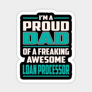 Proud DAD Loan Processor Magnet