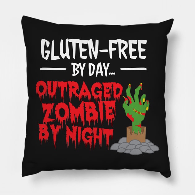 Gluten-Free by Day, Outraged Zombie by Night Pillow by loltshirts