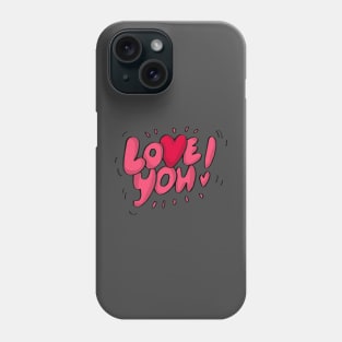 love You Phone Case