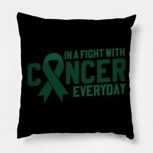 Fight With Cancer Everyday | Green Ribbon for Liver Cancer Pillow